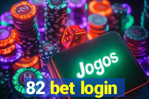 82 bet login